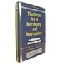 The Gentle Art of Interviewing and Interrogation: A Professional Manual and Guide