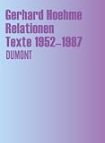 Gerhard Hoehme: Relationen, Texte 1952 - 1987