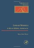 Linear Models: A Mean Model Approach