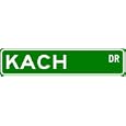 KACH Street Sign ~ Personalized Family Lastname Sign ~ Gameroom, Basement, Garage Sign Novelty** ALUMINUM