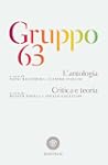 Gruppo 63: L'antologia - Critica e te...