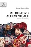 Dal relativo all eventuale. Il progetto architettonico
