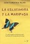 La escafandra y la mariposa/ The Diving Bell and the Butterfly: Un Sobrecogedor Testimonio Sobre Los Limites De La Naturaleza Humana (Spanish Edition)