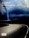  : Administering VMware Site Recovery Manager 4.0