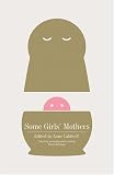 Some Girls Mothers