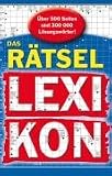 Das Raetsellexikon: Ueber 500 Seiten und 300000 Loesungswoerter