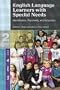 English Language Learners with Special Education Needs: Identification, Placement and Instruction (Professional Practice)