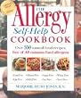 The Allergy Self-Help Cookbook: Over 325 Natural Foods Recipes, Free of All Common Food Allergens: wheat-free, milk-free, egg-free, corn-free, sugar-free, yeast-free