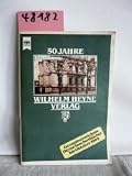 Produkt-Bild: 50 Jahre Wilhelm Heyne Verlag. Gesamtverzeichnis Heyne-Taschenb&uuml;cher bis Oktober 1984. Heyne-B&uuml;cher.