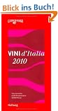 Vini d'Italia 2010: Neu bewertet: 2.250 Produzenten und 18.000 Weine (Einkaufsf�hrer)