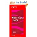Vini d'Italia 2010: Neu bewertet: 2.250 Produzenten und 18.000 Weine (Einkaufsf�hrer)