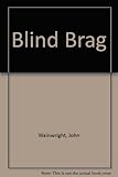 Blind brag