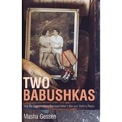 Two Babushkas: How My Grandmothers Survived Hitler's War and Stalin's Peace