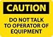 OSHA CAUTION Do Not Talk To Operator Of Equipment Safety Sign
