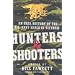 Hunters & Shooters: An Oral History of the U.S. Navy SEALs in Vietnam