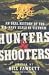 Hunters & Shooters: An Oral History of the U.S. Navy SEALs in Vietnam