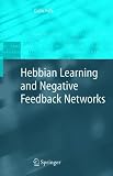 Hebbian Learning and Negative Feedback Networks (Advanced Information and Knowledge Processing)