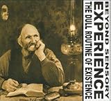 Revue Beyond Sensory Experience  / The Dull Routine of Existence