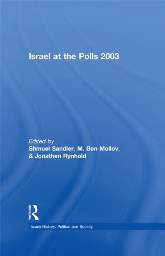 Israel at the Polls 2003 (Israeli History, Politics and Society)
