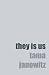 They
is
Us