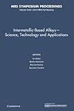 Intermetallic-based alloys - science, technology and applications : symposium held November 25-30, Boston, Massachusetts, U.S.A.