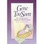 Gone Too Soon: The Life and Loss of Infants and Unborn Children