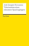 Tr&auml;umereien eines einsamen Spazierg&auml;ngers: Neu&uuml;bersetzung - Jean J Rousseau