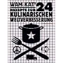 24 Rezepte zur kulinarischen Weltverbesserung