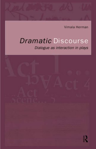 Dramatic Discourse: Dialogue as Interaction in Plays