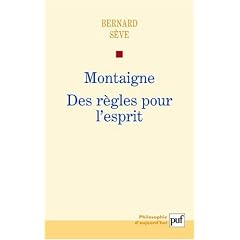Montaigne : Des r�gles pour l'esprit