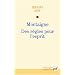Montaigne : Des r�gles pour l'esprit