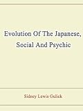 Evolution Of The Japanese, Social And Psychic