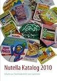 Produkt-Bild: Der Nutella Katalog: Inhalte aus Nutelladeckeln