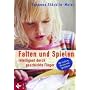 Falten und Spielen: Intelligent durch geschickte Finger. Mit Liedern, Versen und Spielideen