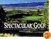 Spectacular Golf of Colorado: An Exclusive Collection of Great Golf Holes in Colorado