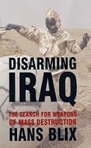 Disarming Iraq: The Search for Weapons of Mass Destruction