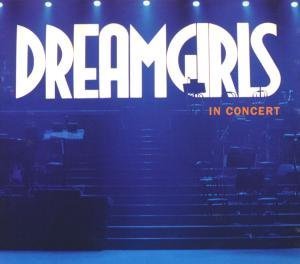 CD-Charts  Music : Dreamgirls in Concert (2001 Concert Cast)