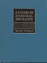 A Course in Statistical Mechanics