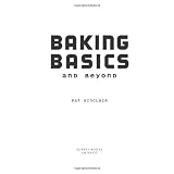 Baking Basics and Beyond: Learn These Simple Techniques and Bake Like a Pro