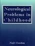 Neurological Problems in Childhood