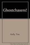 Ghostchasers! : a comic thriler farce in two acts