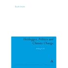 Heidegger, Politics and Climate Change: Risking It All (Continuum Studies in Continental... by  Ruth Irwin