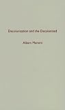 Decolonization and the Decolonized