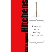 (Letters to a Young Contrarian) By Hitchens, Christopher (Author) Paperback on 01-Apr-2005