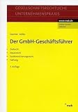 Produkt-Bild: Der GmbH-Gesch&auml;ftsf&uuml;hrer: Zivilrecht, Steuerrecht, Sozialversicherungsrecht. Haftung