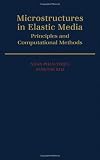 Microstructures in Elastic Media: Principles and Computational Methods