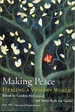 Making Peace: Healing a Violent World