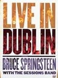 Bruce Springsteen With The Sessions Band - Live In Dublin [2007]