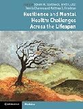 Resilience and Mental Health: Challenges Across the Lifespan
