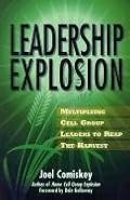 Leadership Explosion: Multiplying Cell Group Leaders for the Harvest